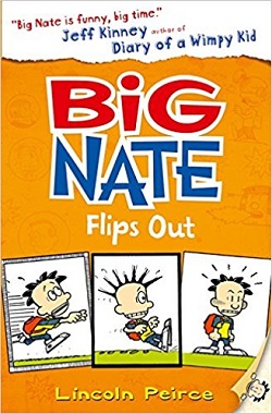 Big Nate Flips Out (Big Nate, Book 5)