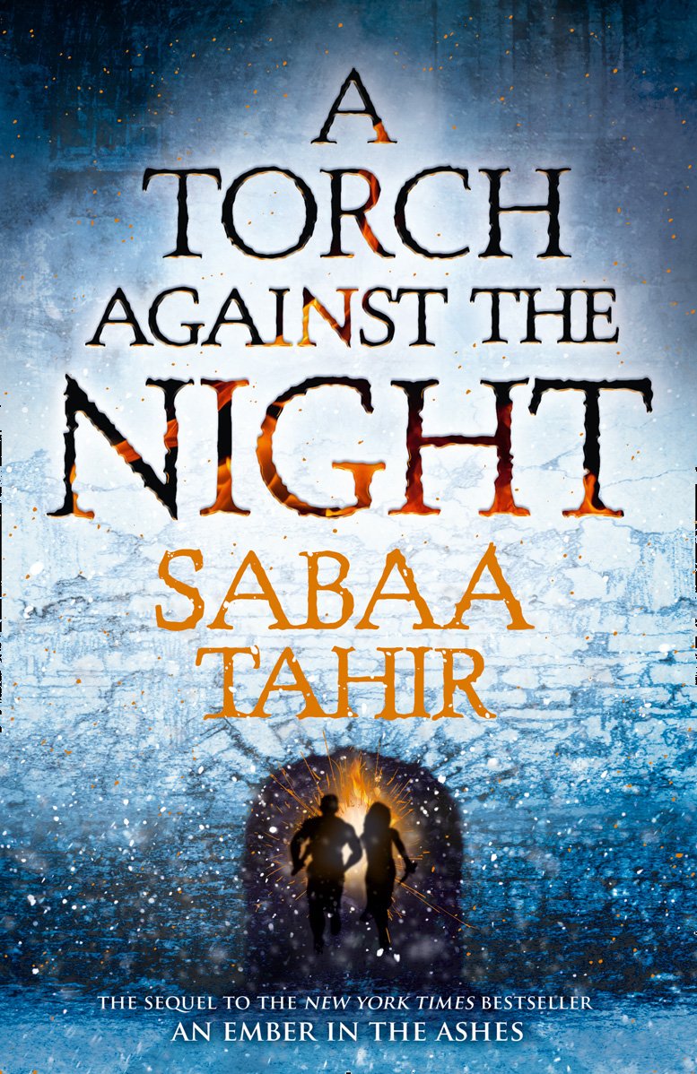 A Torch Against the Night (An Ember in the Ashes #2)