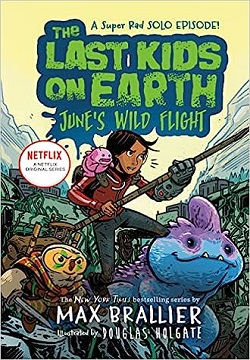 The Last Kids on Earth June's Wild Flight