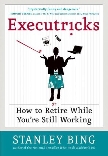 Executricks: Or How to Retire While You're Still Working