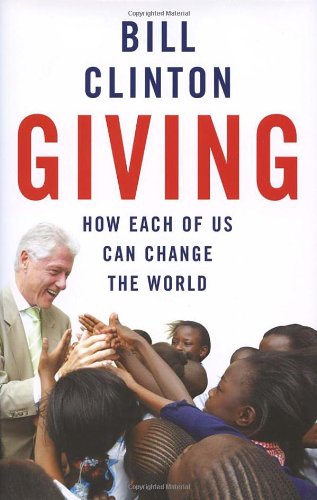 Giving: How Each of Us Can Change the World