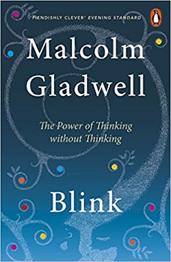 Blink: The Power of Thinking Without Thinking