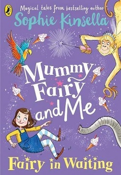 Mummy Fairy and Me: Fairy-in-Waiting (Book 2)