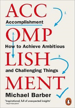 Accomplishment : How To Achieve Ambitious And Challenging Things