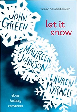 Let It Snow: Three Holiday Romances