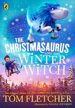 The Christmasaurus and the Winter Witch (Book 2)