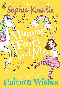 Mummy Fairy and Me: Unicorn Wishes (Book 3)