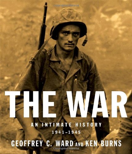 The War: An Intimate History 1941-1945