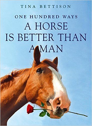 100 Ways a Horse is Better Than a Man