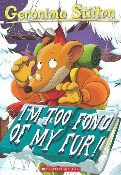 I'm Too Fond of My Fur! (Geronimo Stilton #4)