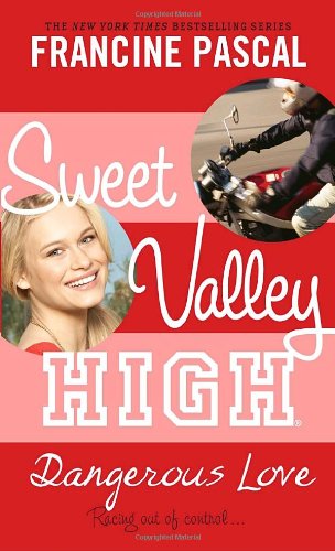 Sweet Valley High #6: Dangerous Love