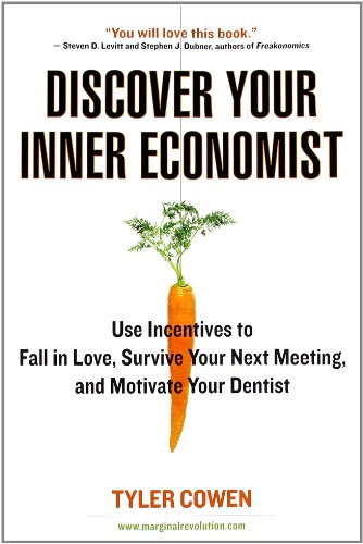 Discover Your Inner Economist