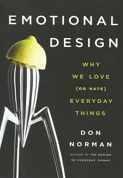 Emotional Design: Why We Love (or Hate) Everyday Things