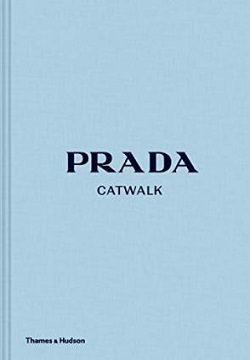 Prada Catwalk : The Complete Collections