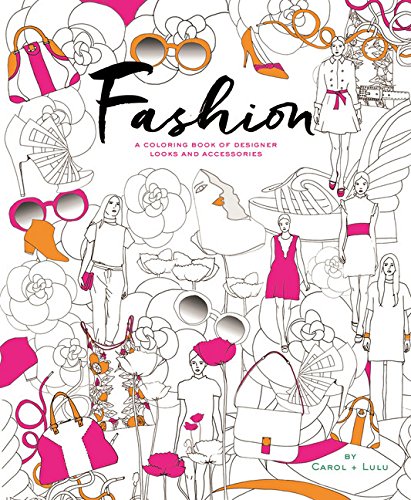 Fashion: A Coloring Book of Designer Looks and Accessories