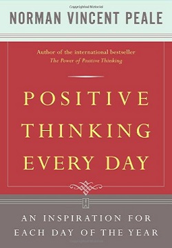 Positive Thinking Every Day: An Inspiration for Each Day of the Year