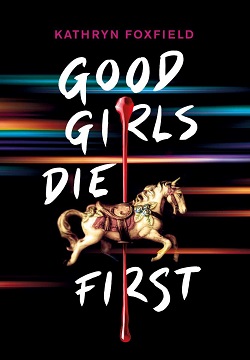 Good Girls Die First