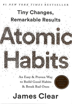 Atomic Habits: An Easy & Proven Way to Build Good Habits & Break Bad Ones