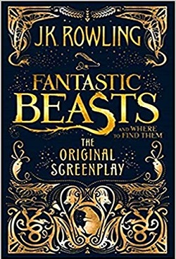 Fantastic Beasts and Where to Find Them: The Original Screenplay