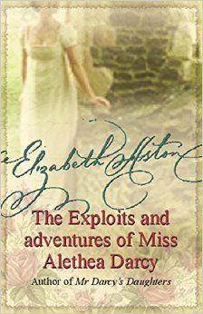 The Exploits and Adventures of Miss Alethea Darcy