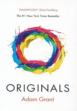 Originals: How Non-Conformists Change the World