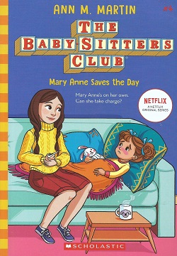 Mary Anne Saves the Day (The Baby-Sitters Club #4)