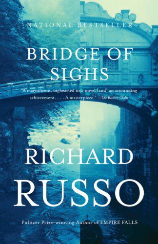 Bridge of Sighs: a Novel (Vintage Contemporaries)