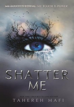 Shatter Me (Shatter me #1)