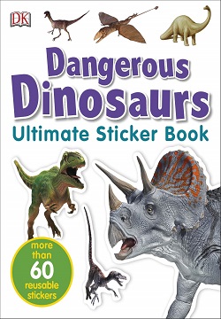 Dangerous Dinosaurs Utlimate Sticker Book