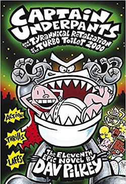 Captain Underpants and the Tyrannical Retaliation of the Turbo Toilet 2000