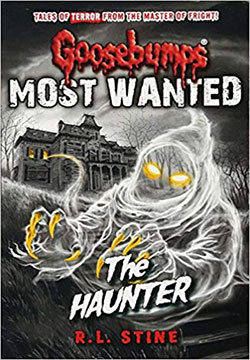 Goosebumps: Most Wanted: The Haunter