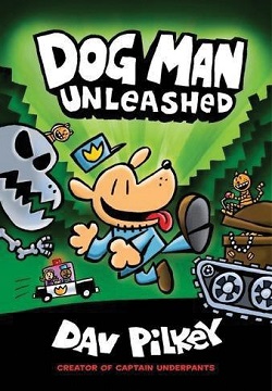 Dog Man Unleashed: From the Creator of Captain Underpants (Dog Man #2)