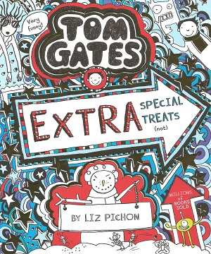 Tom Gates 6: Extra Special Treats (not)