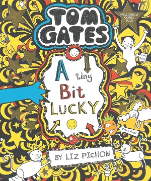 Tom Gates 7: A Tiny Bit Lucky