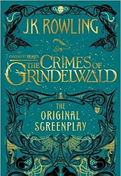 Fantastic Beasts: The Crimes of Grindelwald - The Original Screenplay