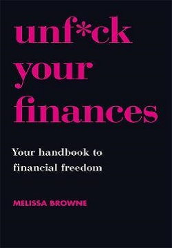 Unf*ck Your Finances : Your Handbook to Financial Freedom