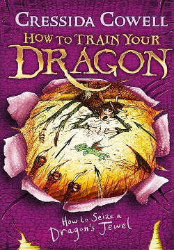 How to Train Your Dragon: How to Seize a Dragon's Jewel : Book 10