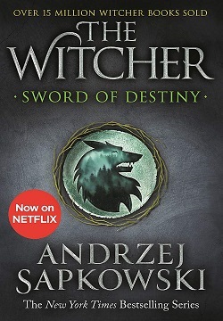 Sword of Destiny : Tales of the Witcher