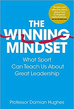 The Winning Mindset: What Sport Can Teach Us About Great Leadership