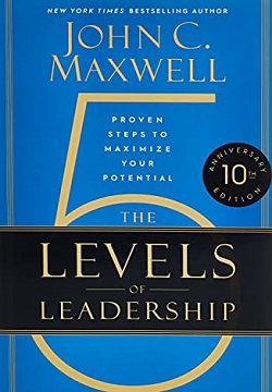 The 5 Levels of Leadership (10th Anniversary Edition)