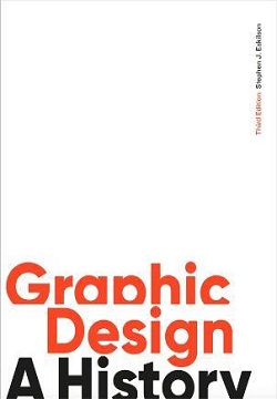 Graphic Design, Third Edition : A History